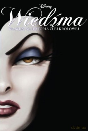 Wiedźma prawdziwa historia złej królowej - Serena Valentino [KSIĄŻKA]