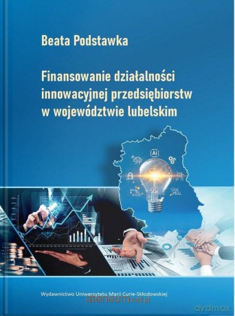 Finansowanie działalności innowacyjnej... - Beata Podstawka [KSIĄŻKA]