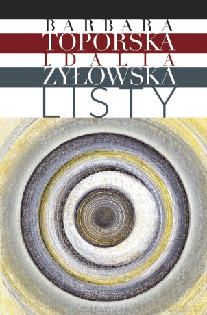 Idalia Żyłowska. Listy - Barbara Toporska [KSIĄŻKA]