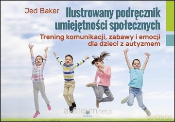 Ilustrowany podręcznik umiejętności społecznych - Jed Baker [KSIĄŻKA]
