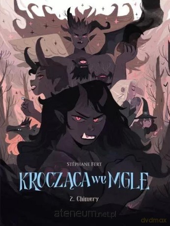 Krocząca we mgle (Tom 2) Chimery - Stephane Fert [KOMIKS]