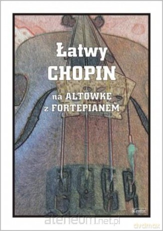 Łatwy Chopin - nuty na altówkę z fortepianem [KSIĄŻKA]