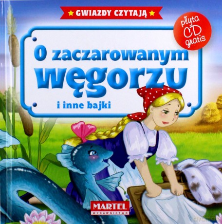O zaczarowanym węgorzu i inne bajki + cd tw [KSIĄŻKA]
