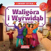 Waligóra i wyrwidąb i inne bajki + cd tw [KSIĄŻKA]
