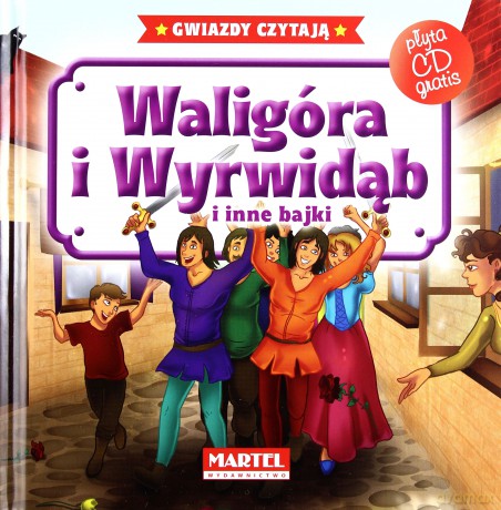 Waligóra i wyrwidąb i inne bajki + cd tw [KSIĄŻKA]
