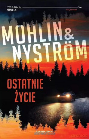 Ostatnie życie - Peter Nystrom, Peter Mohlin [KSIĄŻKA]