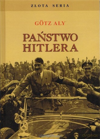 Państwo Hitlera w.5 - Gotz Aly [KSIĄŻKA]
