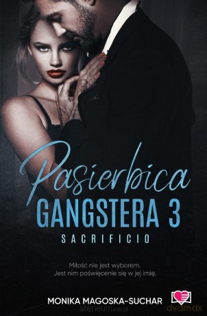 Pasierbica gangstera (Tom 3) Sacrificio - Monika Magoska-Suchar [KSIĄŻKA]