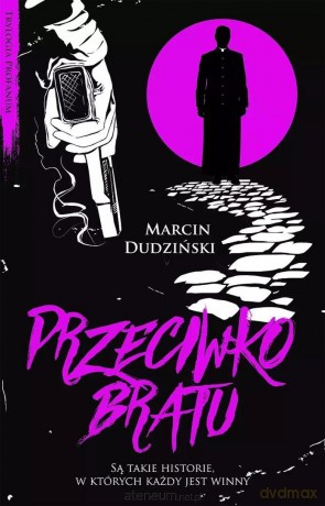 Przeciwko bratu - Marcin Dudziński [KSIĄŻKA]