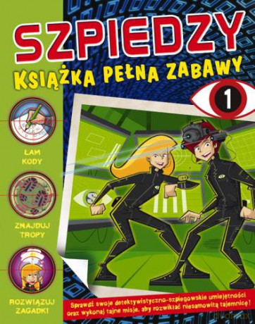 Szpiedzy książka pełna zabaw 1 [KSIĄŻKA]