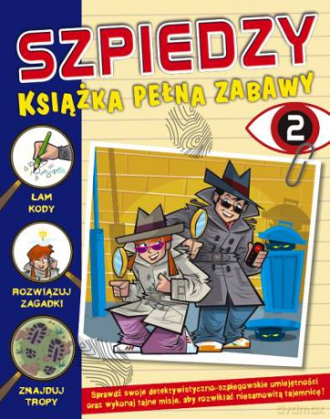 Szpiedzy książka pełna zabaw 2 - Lisa Miles, Xanna Eve Chown [KSIĄŻKA]