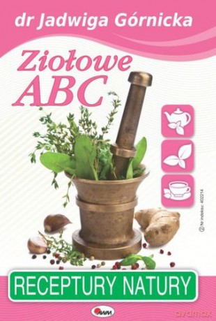 Ziołowe abc - Jadwiga Górnicka [KSIĄŻKA]