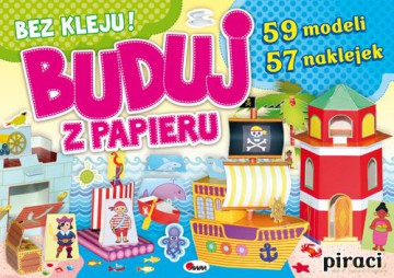Piraci buduj z papieru - Aleksandra Kosmala-Czarnecka [KSIĄŻKA]