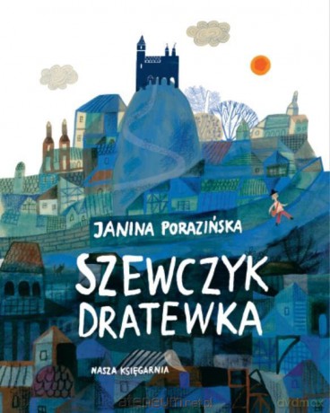Szewczyk Dratewka - Janina Porazińska, Ewa Poklewska-Koziełło [KSIĄŻKA]