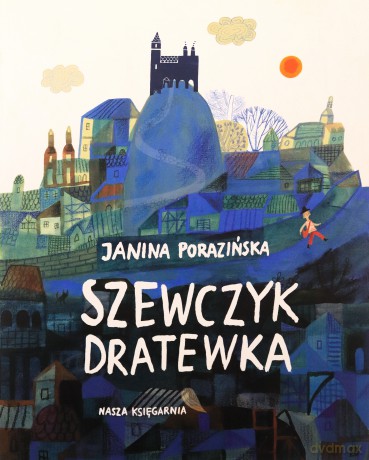 Szewczyk Dratewka - Janina Porazińska, Ewa Poklewska-Koziełło [KSIĄŻKA]