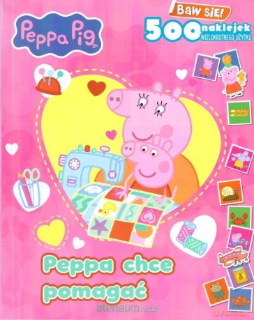 Świnka Peppa. Peppa chce pomagać z naklejkami [KSIĄŻKA]