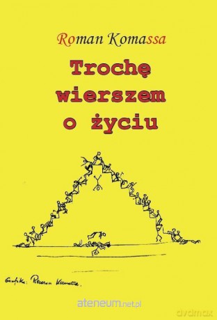 Trochę wierszem o życiu - Roman Komassa [KSIĄŻKA]