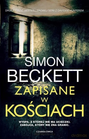 Zapisane w kościach - Simon Beckett [KSIĄŻKA]