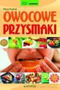 Owocowe przysmaki - Marta Frydryk [KSIĄŻKA]