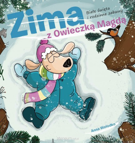 Zima z owieczką Magdą. Białe święta i rodzinne - Anna Wołodko [KSIĄŻKA]