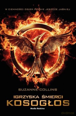 Kosogłos. Igrzyska Śmierci Tom 3 (okładka filmowa) - Suzanne Collins [KSIĄŻKA]