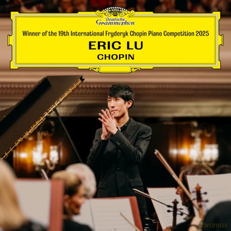 Eric Lu: Winner Of The 19th International Chopin Piano Competition 2025 [CD]