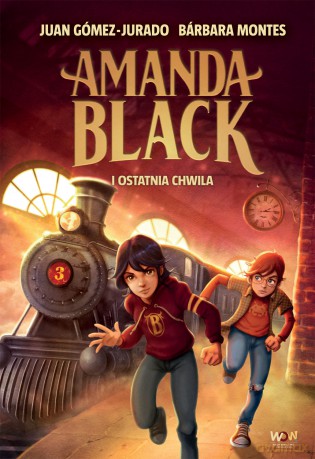 Amanda Black i Ostatnia Chwila. Amanda Black - Juan Gómez-Jurado, Barbara Montes [KSIĄŻKA]