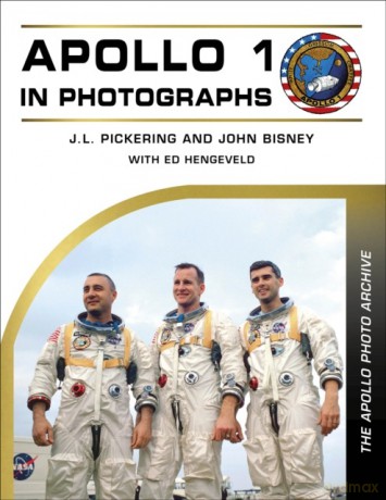 Apollo 1 in Photographs - J. L. Pickering, John Bisney [KSIĄŻKA]