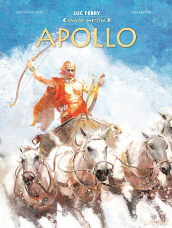 Apollo. Świat Mitów - Luc Ferry, Clotilde Bruneau [KOMIKS]