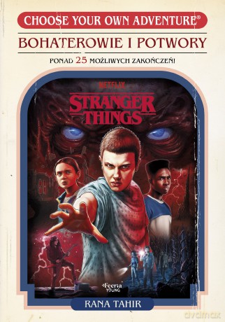Bohaterowie i potwory. Stranger Things - Tahir Rana [KSIĄŻKA]
