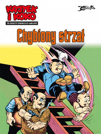 Chybiony strzał. Kajtek i Koko. Śladem białego wilka (Tom 2) - Janusz Christa [KOMIKS]