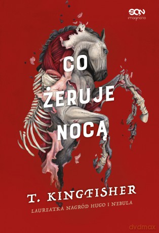 Co żeruje nocą. Co żeruje nocą - T. Kingfisher [KSIĄŻKA]