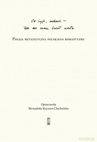 Co żyje, niknie, tak na mnie świat woła - Bernadetta Kuczera-Chachulska [KSIĄŻKA]