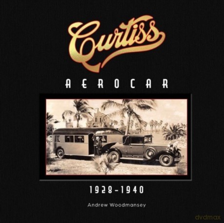 Curtiss Aerocar - Andrew Woodmansey [KSIĄŻKA]