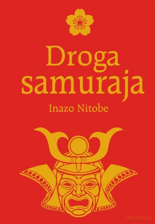 Droga Samuraja - Inazo Nitobe [KSIĄŻKA]