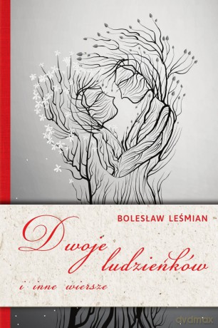 Dwoje ludzieńków i inne wiersze - Bolesław Leśmian [KSIĄŻKA]