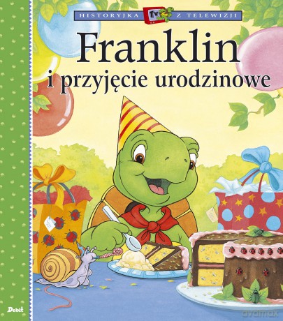 Franklin i przyjęcie urodzinowe. Historyjka z telewizji - Paulette Bourgeois [KSIĄŻKA]