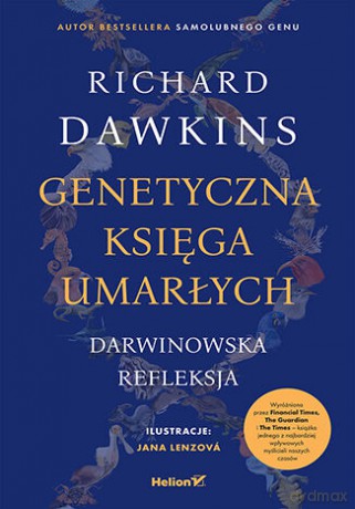 Genetyczna księga umarłych. Darwinowska refleksja - Richard Dawkins, Jana Lenzova [KSIĄŻKA]