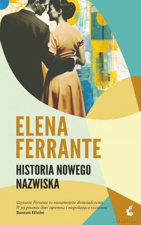 Historia nowego nazwiska. Cykl neapolitański (Tom 2) - Elena Ferrante [KSIĄŻKA]