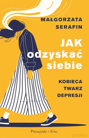 Jak odzyskać siebie. Kobieca twarz depresji. Duże Litery - Małgorzata Serafin [KSIĄŻKA]