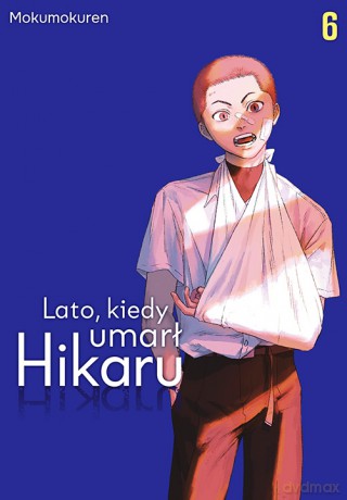 Lato, kiedy umarł Hikaru (Tom 6) - Mokumokuren [KOMIKS]