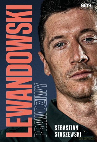 Lewandowski. Prawdziwy - Sebastian Staszewski [KSIĄŻKA]