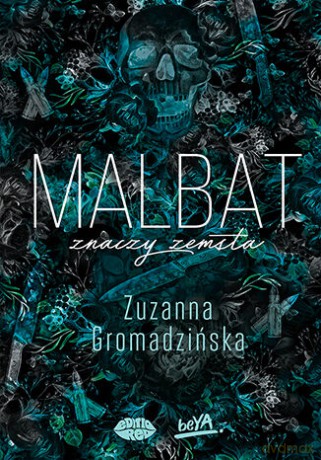 Malbat znaczy zemsta - Zuzanna Gromadzińska [KSIĄŻKA]