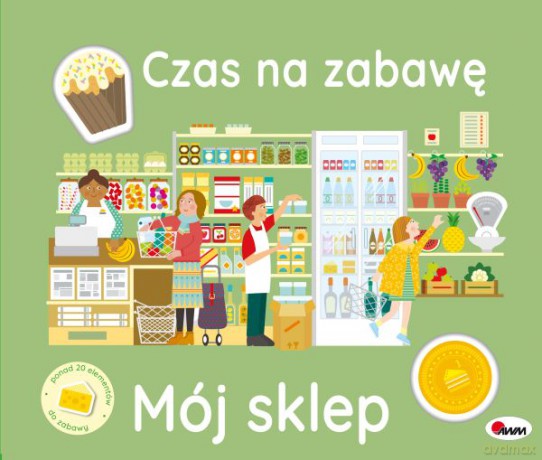 Mój sklep. Czas na zabawę - Elżbieta Korolkiewicz [KSIĄŻKA]