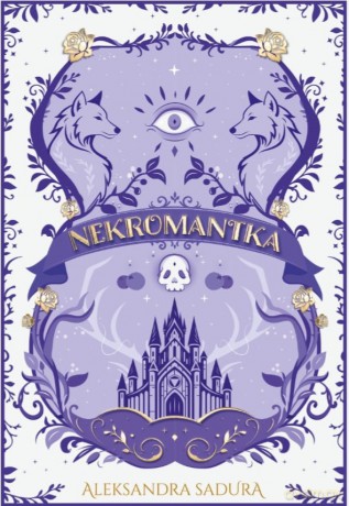 Nekromantka - Aleksandra Sadura [KSIĄŻKA]