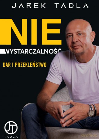 Niewystarczalność. Dar i Przekleństwo - Jarek Tadla [KSIĄŻKA]