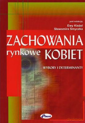 Zachowania rynkowe kobiet [KSIĄŻKA]