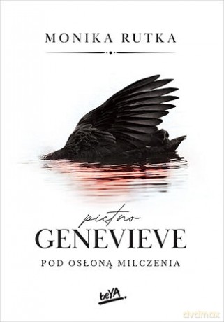 Piętno Genevieve. Pod osłoną milczenia - Monika Rutka [KSIĄŻKA]