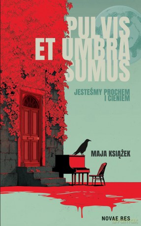 Pulvis et umbra sumus. Jesteśmy prochem i cieniem - Maja Książek [KSIĄŻKA]