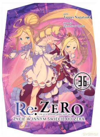 Re: Zero. Życie w innym świecie od zera. Light Novel (Tom 36) - Tappei Nagatsuki, Shinichirou Otsuka [KOMIKS]
